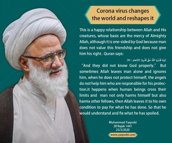 " Corona virus changes the world and reshapes it "