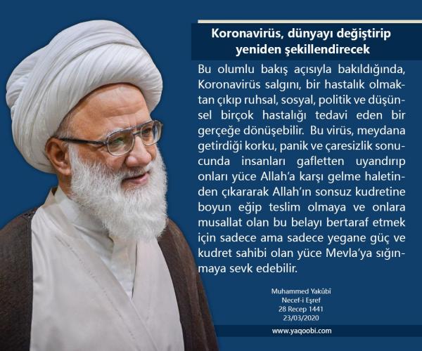 " Koronavirüs, dünyayı değiştirip yeniden şekillendirecek "