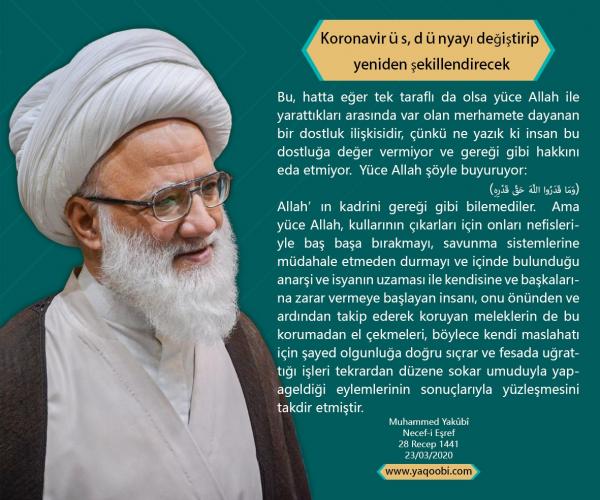 " Koronavirüs, dünyayı değiştirip yeniden şekillendirecek "