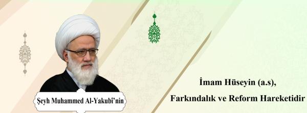 İmam Hüseyin (a.s), Farkındalık ve Reform Hareketidir